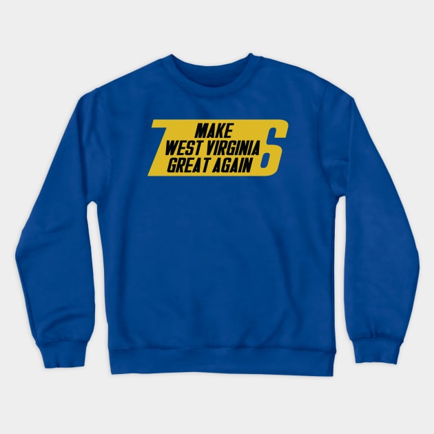 Make West Virginia Great Again - Black Text Crewneck Sweatshirt by JMDCO